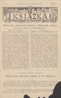 Książka : miesięcznik poświęcony krytyce i bibliografii polskiej, pod kierunkiem literackim J. K. Kochanowskiego. R. 9, 1909, nr 1, 15 I
