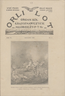 Orli Lot: organ Kół Krajoznawczych Młodzieży Polskiego Towarzystwa Krajoznawczego. R. 6, 1925, nr 4, kwiecień