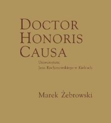 Senat Uniwersytetu Jana Kochanowskiego w Kielcach na wniosek Konwentu Doskonałości Naukowej, uchwałą z 27 listopada 2025 roku, nadał tytuł Doktora Honoris Causa Markowi Żebrowskiemu, wybitnemu pianiście, kompozytorowi i muzykologowi, który zyskał międzynarodowe uznanie publiczności, a Jego dokonania twórcze i naukowe w znacznym stopniu przyczyniają się do utrwalenia dorobku polskiej kultury muzycznej na arenie międzynarodowej