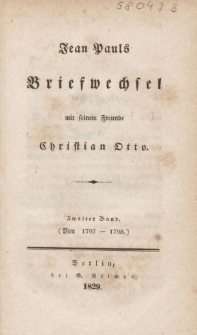 Jean Pauls Briefwechsel mit seinem Freunde Christian Otto. 2 Bd., (1797-1798)