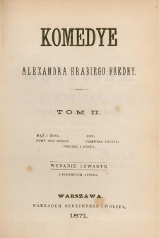 Komedye Alexandra hrabiego Fredry. T. 2