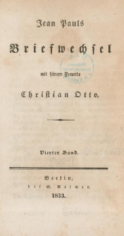 Jean Pauls Briefwechsel mit seinem Freunde Christian Otto. 4 Bd.