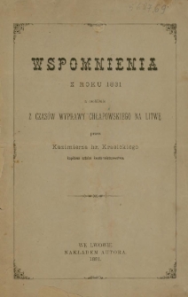 Wspomnienia z roku 1831, a osobliwie z czas&oacute;w wyprawy Chłapowskiego na Litwę
