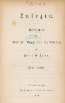 Lutezia: Berichte &uuml;ber Politik, Kunst und Volksleben. Tl. 1