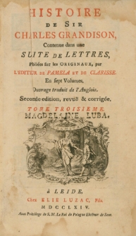Histoire de Sir Charles Grandison : contenue dans une suite de lettres, publi&eacute;es sur les originaux. T. 3