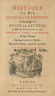 Histoire de Sir Charles Grandison : contenue dans une suite de lettres, publi&eacute;es sur les originaux. T. 6