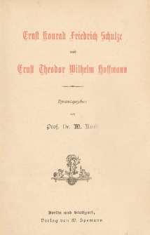 Ernst Konrad Friedrich Schulze und Ernst Theodor Wilhelm Hoffmann