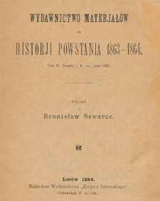Wydawnictwo materjałów do historji powstania, 1863-1864. T. 4, z. 1-2 - Lwów 1894