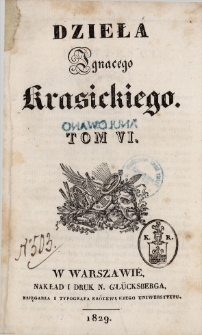 Dzieła Ignacego Krasickiego. T. 6