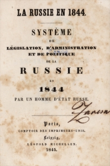 La Russie en 1844 : système de législation, d'administration et de politique de la Russie en 1844