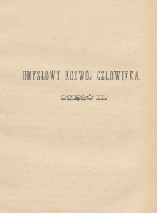 Umysłowy rozwój człowieka : początek ludzkiej zdolności. Cz. 2