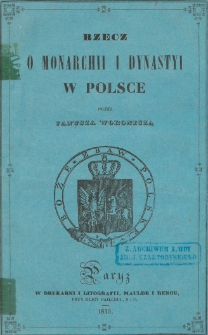 Rzecz o monarchii i dynastyi w Polsce