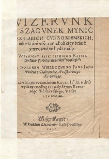 Wizervnk y szacvnek mynic wszelakich cvdzoziemskich, iákoktóré w Koronie Polskiéy bráné y wydawáné bydz máią