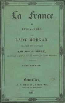 La France en 1829 et 1830. T. 1