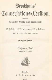 Brockhaus' Konversations-Lexikon : Allgemeine deutsche Real-Encyklopädie in sechzehn Bänden. Bd. 15, Spaichingen - Uhrich