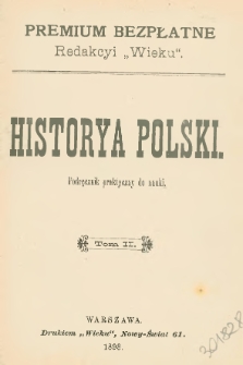 Historya Polski : podręcznik praktyczny do nauki. T. 2