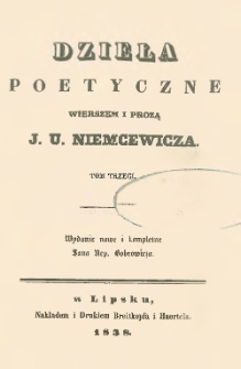 Dzieła poetyczne wierszem i prozą J. U. Niemcewicza. T. 3