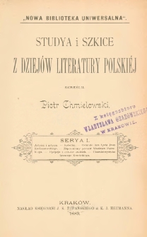 Studya i szkice z dziejów literatury polskiéj. Serya 1