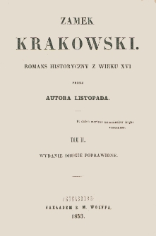 Zamek krakowski : romans historyczny z wieku XVI. T. 2