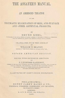 The assayer's manual : an abridged treatise on the docimastic examination of ores, and furnace and other artificial products