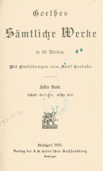 Goethes sämtliche Werke in 36 Bänden Bd. 1, T. 1 Gedichte.