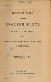 Gleanings from the English poets, Chaucer to Tennyson : with biographical notices of the authors