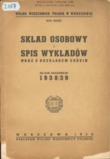 Skład Osobowy i Spis Wykładów Wraz z Rozkładem Godzin na Rok Akademicki 1938/39