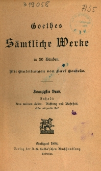 Goethes sämtliche Werke in 36 Bänden. Bd. 20, Aus meinem Leben : Dichtung und Wahrheit. T. 1-2