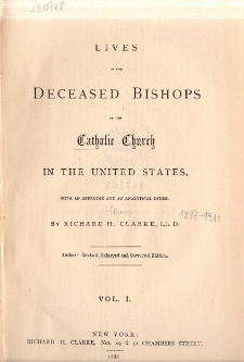 Lives of the deceased bishops of the Catholic Church in the United States. Vol. 1