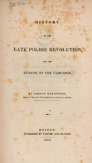 History of the late Polish revolution and the events of the campaign