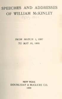Speeches and addresses of William McKinley : from March 1, 1897 to May 30, 1900