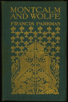 Montcalm and Wolfe : in two volumes. Vol. 1