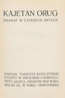 Kajetan Orug : dramat w czterech aktach