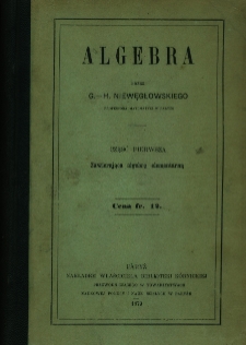 Algebra Cz. 1, zawierająca algebrę elementarną