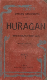 Huragan : powieść historyczna z epoki napoleońskiej. T. 2