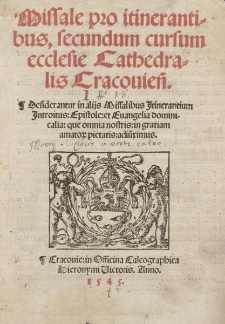 Missale pro itinerantibus, secundum cursum ecclesie Cathedralis Cracouien[sis] [...]